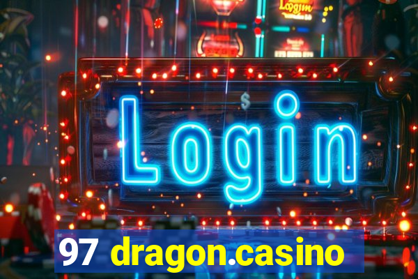 97 dragon.casino